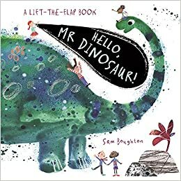 Hello, Mr Dinosaur by Sam Boughton