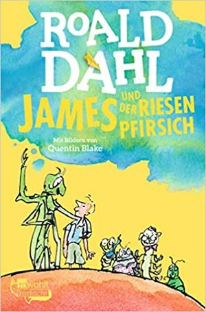 James Und der Riesenpfirsich by Roald Dahl