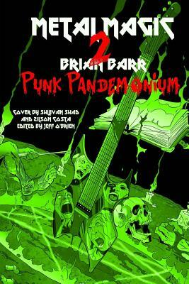 Punk Pandemonium: Metal Magic 2 by 