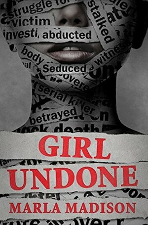 Girl Undone by Marla Madison