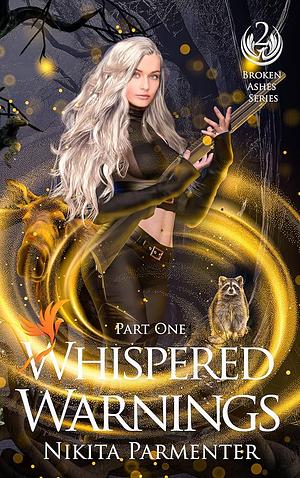 Whispered Warnings - Part 1 by Nikita Parmenter