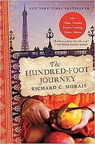 The One-Hundred Foot Journey by Richard C. Morais