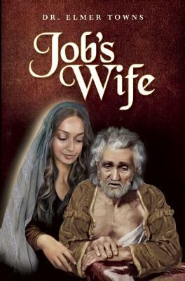 Job's Wife by Elmer Towns