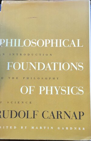 Philosophical Foundations of Physics by Rudolf Carnap