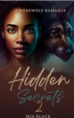 Hidden Secrets 2: (BBW Paranormal Werewolf Shifter Romance) (Crestwood Paranormal Romance) by Mia Black