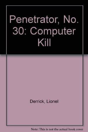 Computer Kill by Lionel Derrick