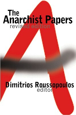 The Anarchist Papers by Dimitrios Roussopoulos