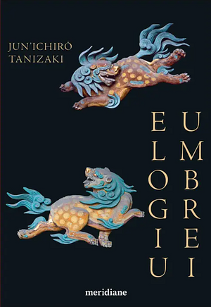 Elogiul Umbrei by Jun'ichirō Tanizaki