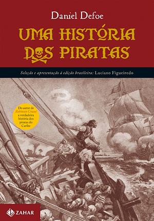 Uma História dos Piratas by Daniel Defoe