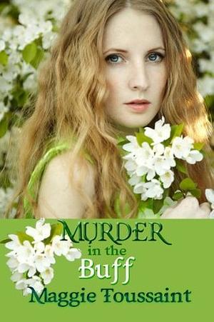 Murder In the Buff by Maggie Toussaint