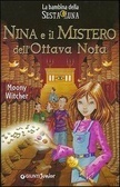 Nina e il mistero dell'Ottava Nota by Ilaria Matteini, Moony Witcher