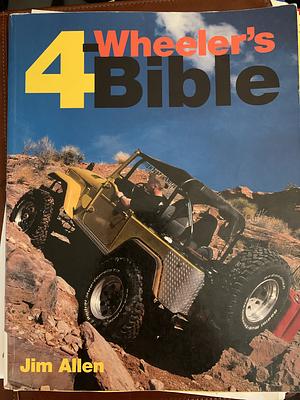 Four-Wheeler's Bible by Jim Allen