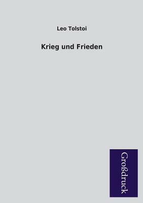 Krieg Und Frieden by Leo Tolstoy