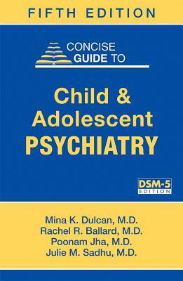 Study Guide to Child and Adolescent Psychiatry: A Companion to Dulcan's Textbook of Child and Adolescent Psychiatry, Second Edition by Anna L. Dickerman, Oliver M. Stroeh, Philip R. Muskin