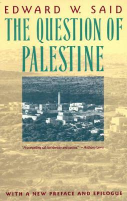 The Question of Palestine by Edward W. Said