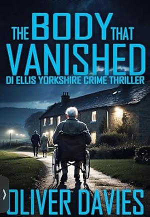 The body that vanished by Oliver Davies