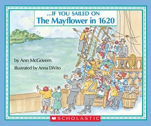 If You Sailed on the Mayflower in 1620 by Ann McGovern