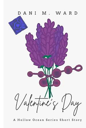 Valentine's Day: A Hollow Ocean Short Story by Dani M. Ward