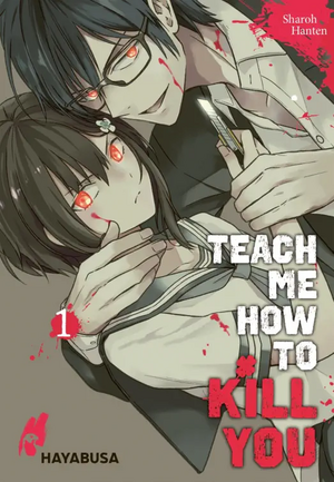 Teach me how to Kill you 1 by Sharoh Hanten