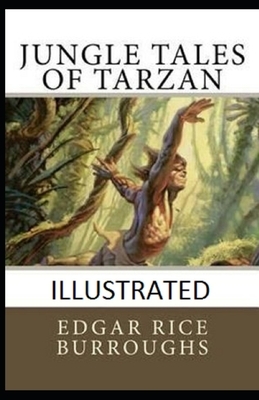 Jungle Tales of Tarzan Illustrated by Edgar Rice Burroughs