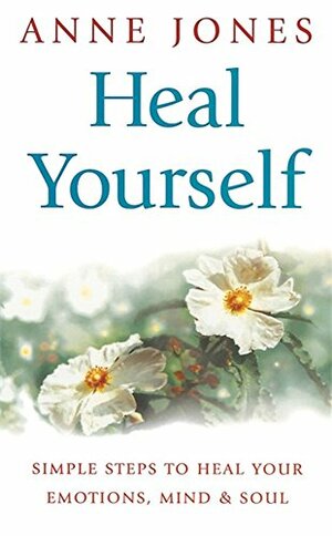 Heal Yourself by Ann Jones