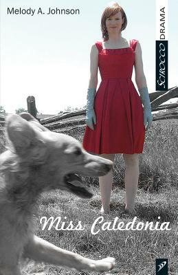 Miss Caledonia by Melody Johnson