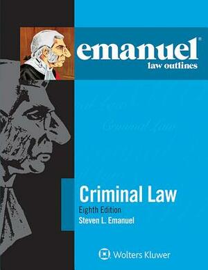 Criminal Law by Steven L. Emanuel