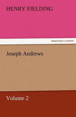 Joseph Andrews, Volume 2 by Henry Fielding
