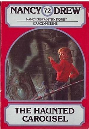 The Haunted Carousel by Carolyn Keene