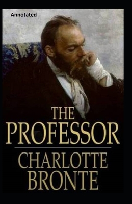 The Professor Annotated by Charlotte Brontë