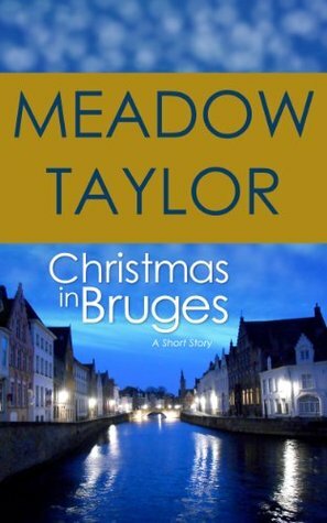 Christmas in Bruges by Meadow Taylor