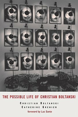 La vie possible de Christian Boltanski by Christian Boltanski