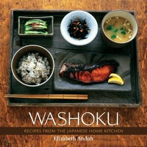 Washoku: Recipes from the Japanese Home Kitchen by Elizabeth Andoh, Leigh Beisch