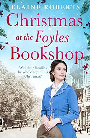 Christmas at the Foyles Bookshop by Elaine Roberts