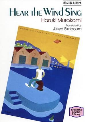 Hear the Wind Sing by Haruki Murakami