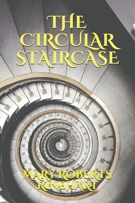 The Circular Staircase by Mary Roberts Rinehart