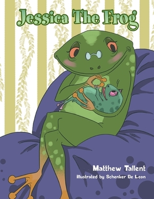 Jessica the Frog by Matthew Tallent