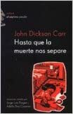 Hasta que la muerte nos separe by John Dickson Carr