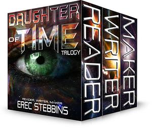 Daughter of Time Trilogy by Erec Stebbins