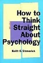 How to Think Straight about Psychology by Keith E. Stanovich