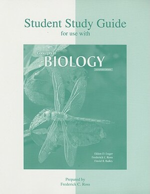 Concepts in Biology Student Study Guide by David B. Bailey, Eldon D. Enger, Frederick C. Ross