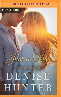 Just a Kiss by Denise Hunter