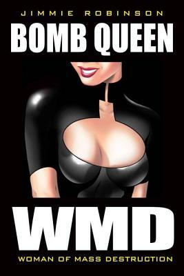 Bomb Queen Volume 1: Woman of Mass Destruction by Jimmie Robinson