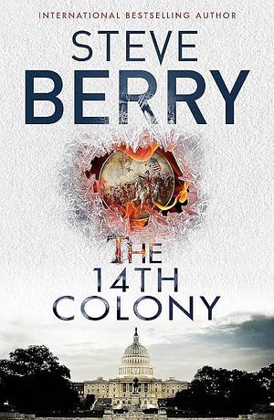 The 14th Colony by Steve Berry