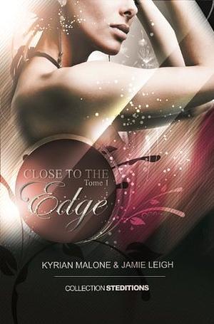 Close to the Edge by Kyrian Malone