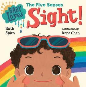 Baby Loves the Five Senses: Sight! by Ruth Spiro