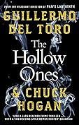 The Hollow Ones by Guillermo del Toro, Chuck Hogan