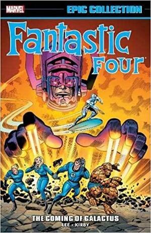 Fantastic Four Epic Collection Vol. 3: The Coming of Galactus by Stan Lee