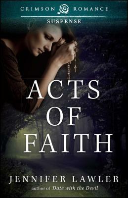 Acts of Faith by Jennifer Lawler