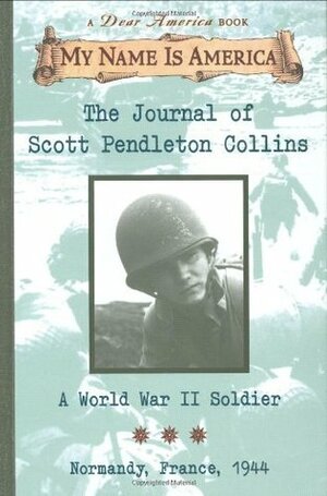 The Journal of Scott Pendleton Collins: A World War 2 Soldier by Walter Dean Myers